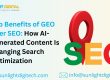 Top Benefits of GEO over SEO: How AI-Generated Content Is Changing Search Optimization
