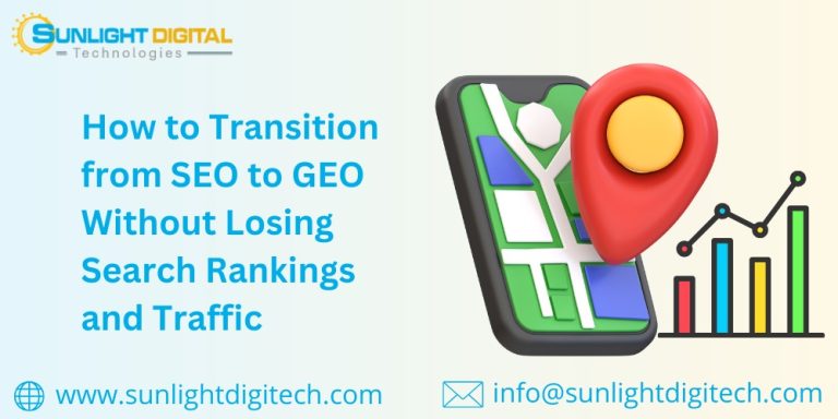 How to Transition from SEO to GEO without Losing Search Rankings and Traffic