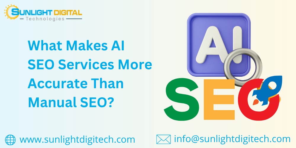 What Makes AI SEO Services More Accurate Than Manual SEO? What Makes AI SEO Services More Accurate Than Manual SEO?