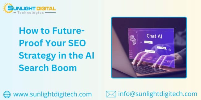 How to Future Proof Your SEO Strategy in the AI Search Boom How to Future Proof Your SEO Strategy in the AI Search Boom